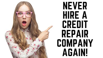 Never Hire A Credit Repair Company Again! (Wow Factor)