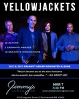 Jimmy’s Jazz & Blues Club Features 2x-GRAMMY® Award-Winners and 18x- GRAMMY® Nominated Jazz Fusion Band YELLOWJACKETS on Thursday March 7 at 7:30 P.M.