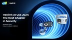 Reolink Pioneers Next Chapter in Security with First 16MP Camera & Dual-Lens Camera Lineup at CES 2024