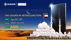 Join Huasun’s Heterojunction Showcase in Abu Dhabi: Lighting Up the Future of Solar