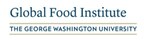 The George Washington University Global Food Institute Commences Search for Visionary Executive Director