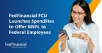 FedFinancial FCU Launches SpendFlex to Offer BNPL to Federal Employees