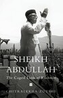 HarperCollins presents SHEIKH ABDULLAH – The Caged Lion of Kashmir by Chitralekha Zutshi (The second book in the Indian Lives series)