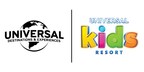 UNIVERSAL DESTINATIONS & EXPERIENCES CREATES FIRST-EVER THEME PARK CONCEPT FOR FAMILIES WITH YOUNG CHILDREN: UNIVERSAL KIDS RESORT