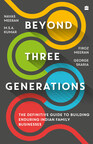 HarperCollins presents Beyond Three Generations: The Definitive Guide to Building Enduring Indian Family Businesses by Navas Meeran, M.S.A. Kumar, Firoz Meeran, George Skaria