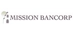 Mission Bancorp Reports Record Annual Earnings of .5 Million, Annual Loan Growth of 13.2% and Annual Deposit Growth of 7.3%