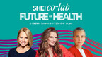 SHE Media Returns to SXSW® with Groundbreaking “Future of Health,” Featuring All Star Lineup of Women’s Health Advocates Including Brooke Shields, Katie Couric, Dr. Sharon Malone, and More