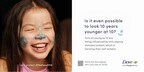 DOVE, TOGETHER WITH ITS COMMUNITY, UNITE VOICES TO PROTECT GIRLS’ SELF-ESTEEM FROM ANTI-AGEING SKINCARE PRESSURES