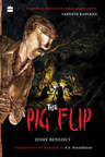 Harper Collins presents A landmark debut in Indian graphic novels THE PIG FLIP by JOSHY BENEDICT