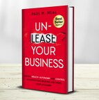 “Un-Lease Your Business: Unlock Wealth, Autonomy and Control by Buying Your Building and Firing Your Landlord,” Amazon Best-selling Book, Free for One Week Only