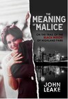 True Crime Thriller, The Meaning of Malice, Details Story of Dallas Socialite Long Suspected of Serial Murder; Presents New Evidence