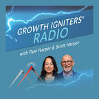 Visionary Business Leaders Praise “Growth Igniters® Radio with Pam Harper and Scott Harper” as it Enters 10th Year