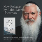 Rabbi Manis Friedman Returns from Israel Speaking Tour to Launch “To Win a War (The Jewish Way)” in Hebrew and English Editions