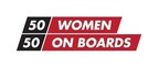 50/50 Women on Boards™ Unveils Second Annual “50 Women to Watch for Boards” List: Bridging Board-Ready Candidates with Public Companies and Recruiters from All Sectors