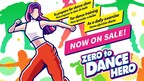 “Learn to Dance with Ease: ‘Zero to Dance Hero’ Now Teaching on Nintendo Switch™ – Available Today”