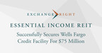 Wells Fargo Provides ExchangeRight’s Essential Income REIT With  Million Credit Facility