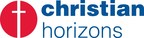 Christian Horizon is committed to continuing operations and providing quality care and services throughout the restructuring process