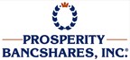 PROSPERITY BANCSHARES, INC.® ANNOUNCES COMMON STOCK DIVIDEND