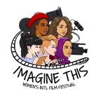 The 9th Annual Imagine This Women’s Film Festival Returns with a Stunning Lineup From September 19-22, 2024