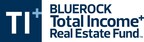 Bluerock Total Income+ Real Estate Fund Makes 47th Consecutive Quarterly Distribution at a 5.25% Annualized Rate