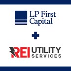 LP First Capital Announces Partnership with REI Utility Services, A Leading Power Utility Services Provider in Texas