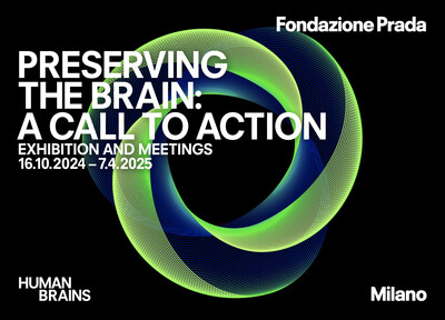 FONDAZIONE PRADA PRESENTS “PRESERVING THE BRAIN: A CALL TO ACTION” IN MILAN